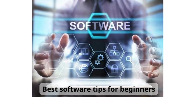 Best software tips for beginners